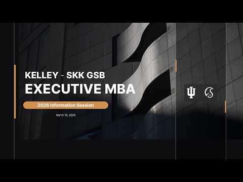 2026 Kelley-SKK GSB EMBA Info. Session_Part I. Introduction