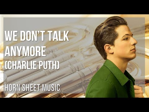 Horn Sheet Music: How to play We Don't Talk Anymore by Charlie Puth