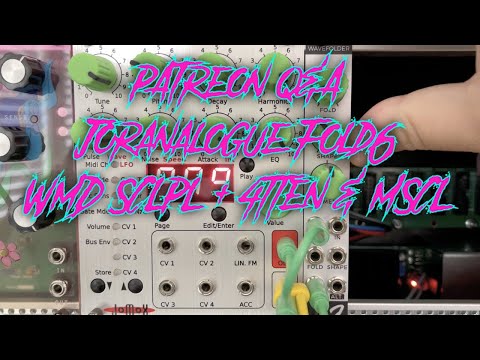 Patreon Q&A: Joranalogue Fold6, WMD SCLPL + 4TTEN, & MSCL