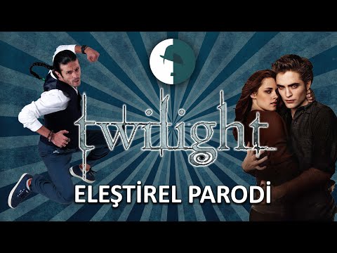 TWILIGHT - ELEŞTİREL PARODİ @FilmlerveFilimler