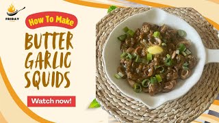 Butter Garlic Squids l Easy and simple recipe l FRIDAY FLAME🔥