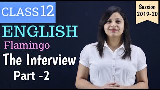 The Interview Class 12 in Hindi | Part 2 | Full Explanation | DOWNLOAD THIS VIDEO IN MP3, M4A, WEBM, MP4, 3GP ETC