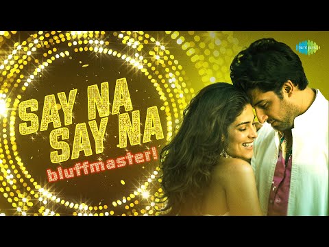 Say Na Say Na | Lyrical Video | BluffMaster | Abhishek Bachchan | Priyanka Chopra | 2000s Hindi Song
