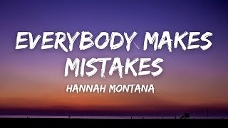 Everybody Makes Mistakes (tiktok) Hannah Montana [Lyrics]