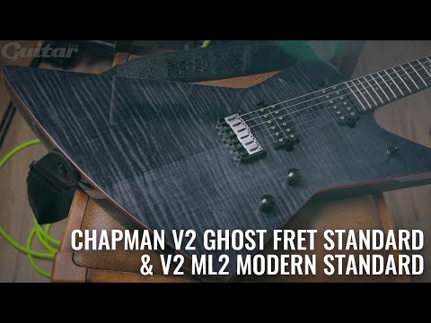 Monstrous tones from the new Chapman V2 Ghost Fret Standard & V2 ML2 Modern Standard | Guitar.com