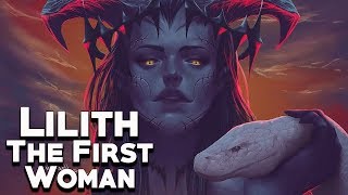 Lilith: The First Wife of Adam - Angels and Demons - See U in History