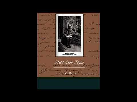 Auld Licht Idylls by J. M. Barrie — free full audiobook