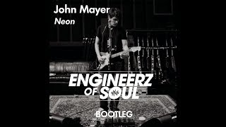 John Mayer - Neon (Engineerz of Soul Remix)