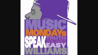 Speak Williams- Shining Down Music Monday Freestyle