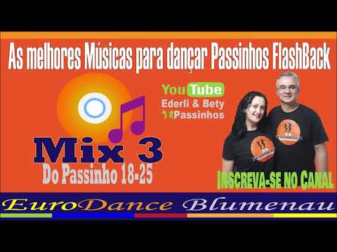 FlashBack Passinhos - Mix 3 Do Passinho 18-25 As melhores Músicas para dançar Passinhos FlashBack