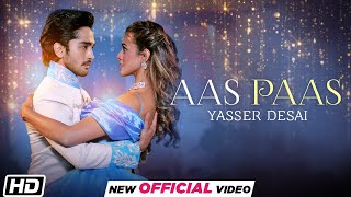 Latest Hindi Songs  Aas Paas  Yasser Desai  Anurag