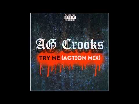 AG Crooks - Try Me (Action Mix)