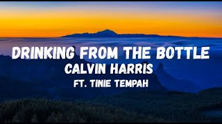 Calvin Harris - Drinking From the Bottle ft. Tinie Tempah [Lyrics]