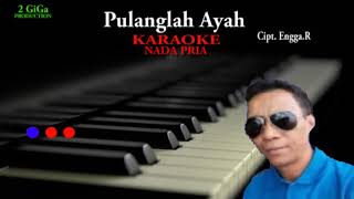 Download lagu Karaoke Lagu Minang Populer Pulanglah Ayah Cipt.Engga.R (nada pria) mp3