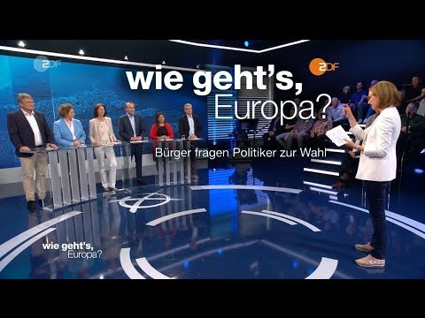 Wie geht´s Europa, Bürger fragen Politiker zur Wahl #GehtWählen | 21.05.2019 |
