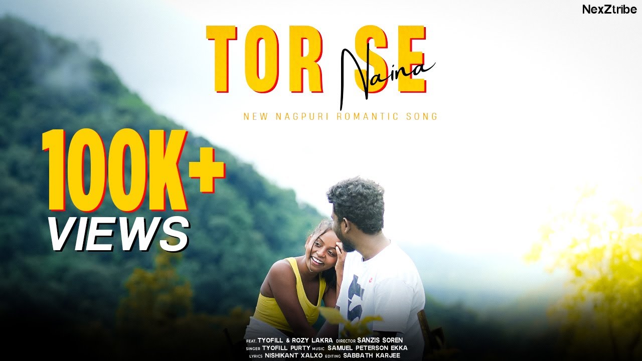 TOR SE NAINA | NEXZTRIBE OFFICIAL VIDEO | Tyo fil & Rozy Lakra | NEW NAGPURI ROMANTIC SONG 2024