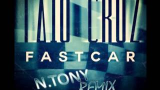 Taio Cruz - Fast Car (Anthony Simons Club Remix)