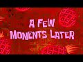 A Few Moments Later SpongeBob Voice No Copyright