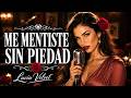 Me Mentiste Sin Piedad 💔 | Bolero Romántico - Lucia Velvet