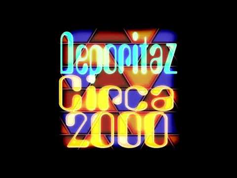 Deporitaz - Circa 2000