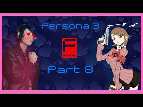 Pursuing My True Love: Persona 3 FES Blind Playthrough Part 8 LIVE
