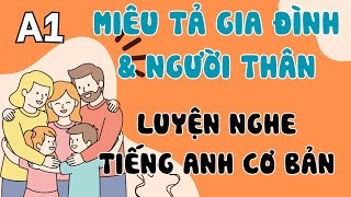 Luyện Nghe Tiếng Anh Cơ Bản (A1) | Miêu tả Gia Đình & Người Thân | English Podcast for Beginners
