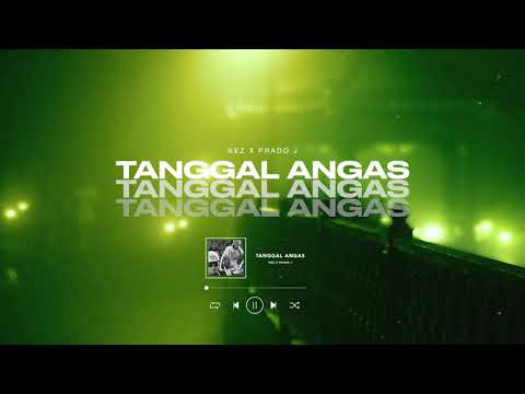 TANGGAL ANGAS - Nez x Prado J. (prod. SLIMXIX) (Official Lyric Video)