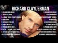 The Best Of Richard Clayderman Full Album 2024 Top Artists To Listen 2024