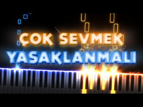 Çok Sevmek Yasaklanmalı [Piyano]+[Nota]+[Karaoke]