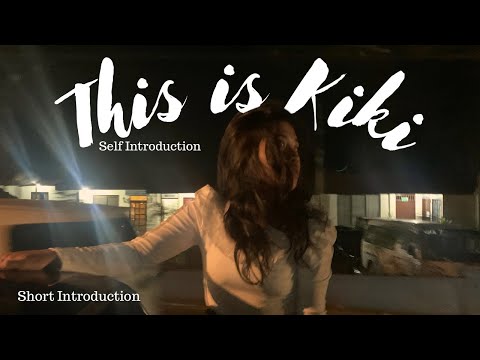 Introduce yourself in a creative way | Ki Ki