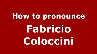 How to pronounce Fabricio Coloccini