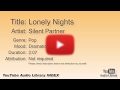 Lonely Nights Silent Partner Pop Dramatic YouTube Audio Library BGM