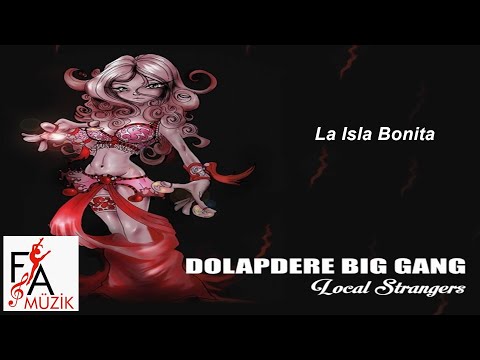Dolapdere Big Gang - La Isla Bonita (Official Lyric Video)