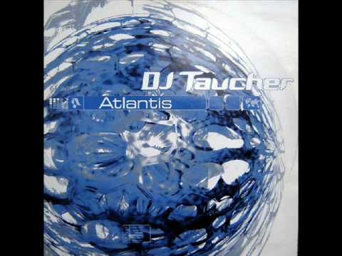 DJ Taucher - Atlantis (Phase III)