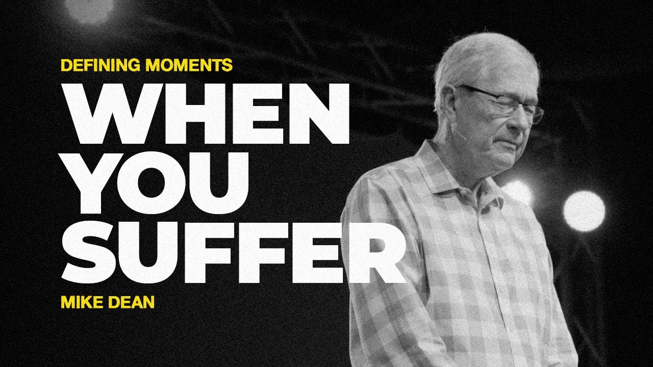 When You Suffer | Mike Dean | Real Life Church