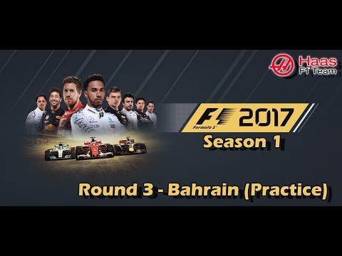 [F1 2017] Career Mode | Season 1 Round 3 - Bahrain (Practice)
