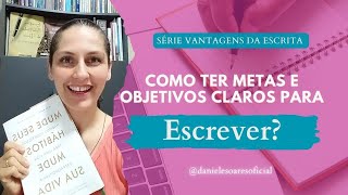 Live 62 - Como ter Metas e Objetivos claros para Escrever?