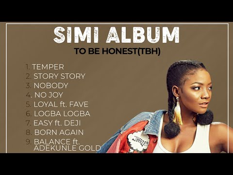 Simi - To Be Honest (TBH) Full Album(Music Audio)