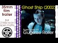 Ghost Ship 2002 35mm Film Trailer 1 Flat Open Matte 2160p