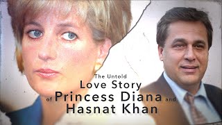 The Untold Love Story of Princess Diana and Hasnat Khan
