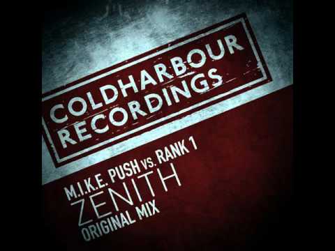 M.I.K.E Push Vs Rank 1 - Zenith (Original Mix)