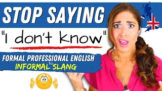 Stop Saying 'I don't know' Professional and Informal English Phrases