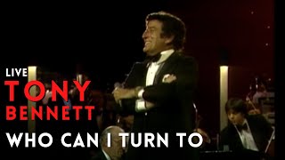 Live in Concert - Tony Bennett - Who can i turn to