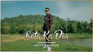 Download lagu BETA KA DIA - Fresly Nikijuluw mp3