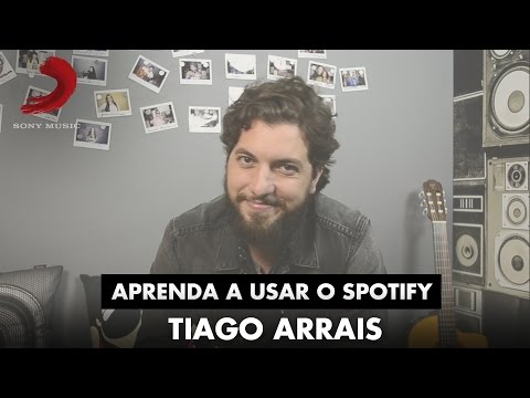 Aprenda a usar o Spotify - Tiago Arrais