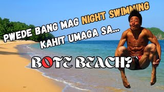 Pwede Bang Mag Night Swimming Kahit Umaga sa Bote Beach? (Bato, Catanduanes)