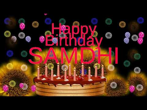 SAMDHI HAPPY BIRTHDAY TO YOU8N