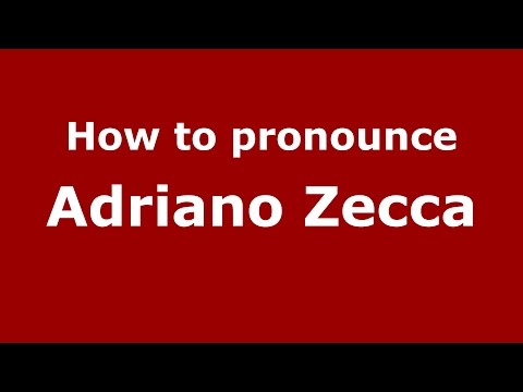 How to pronounce Adriano Zecca (Italian/Italy)  - PronounceNames.com