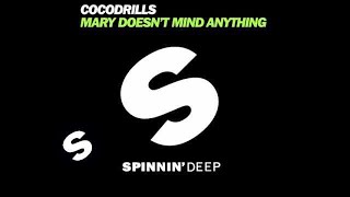 Cocodrills - Mary Doesn't Mind Anything (Dennis Demens & Patrick M Remix)