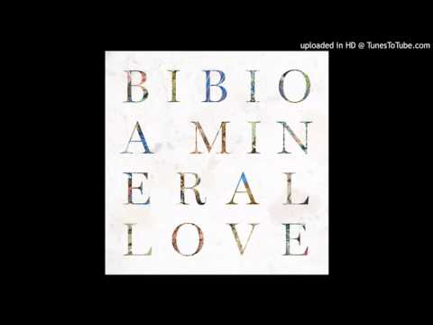 Bibio - Pretty Girls (' A Mineral Love' Japanese Exclusive Track)